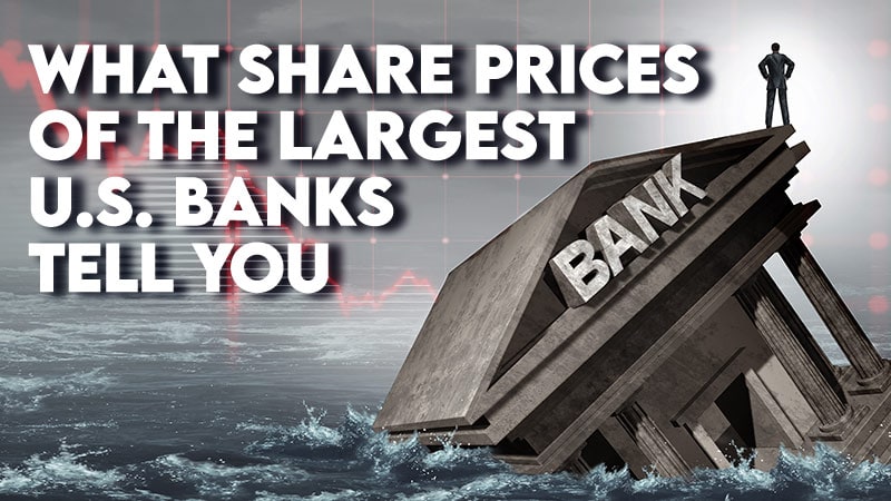 “8 out of 10”: What Share Prices of the Largest U.S. Banks Tell You