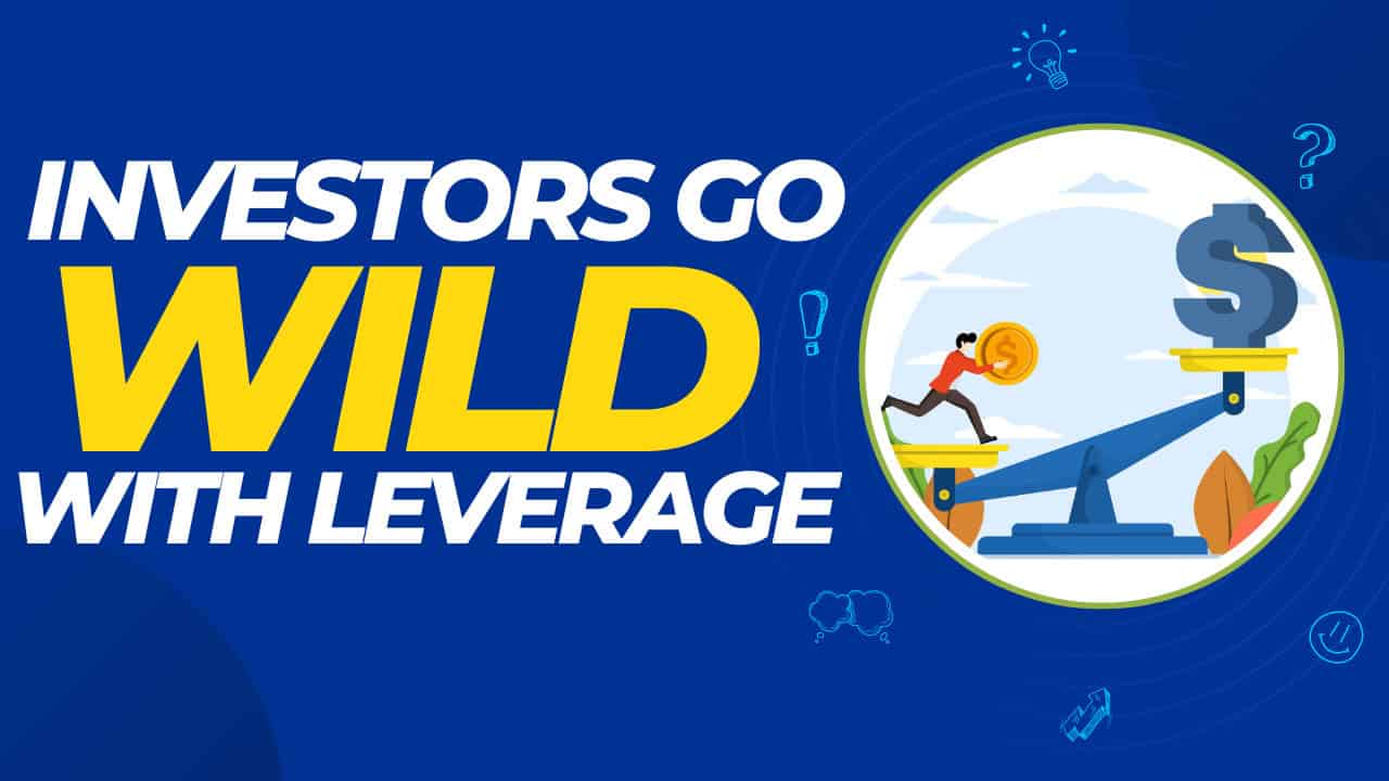 Investing with Leverage: Faster Gains or Faster Losses? (Video)