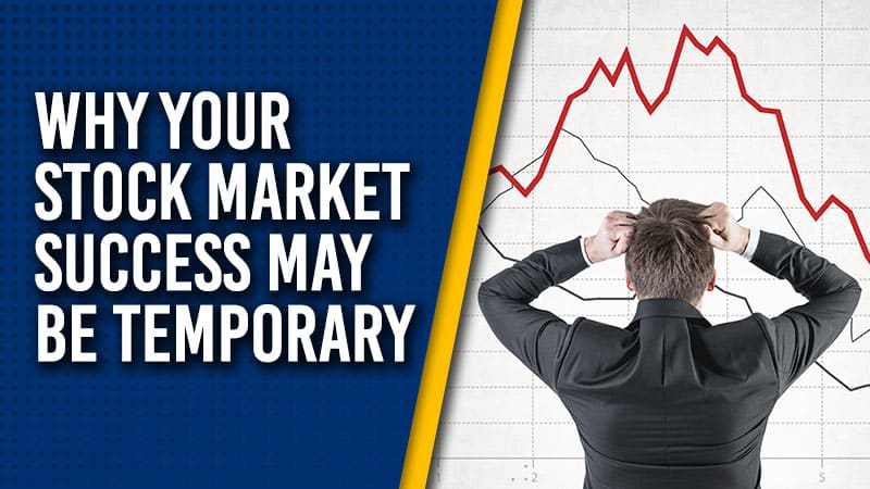 Why Stock-Market Success Is Usually Only Temporary