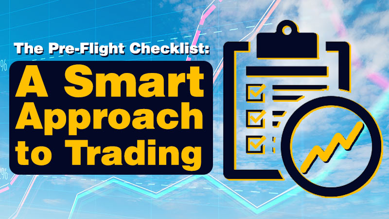 The Pre-Flight Checklist: A Smart Approach to Trading