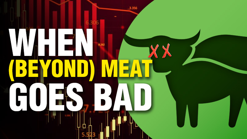 When (Beyond) Meat Goes Bad