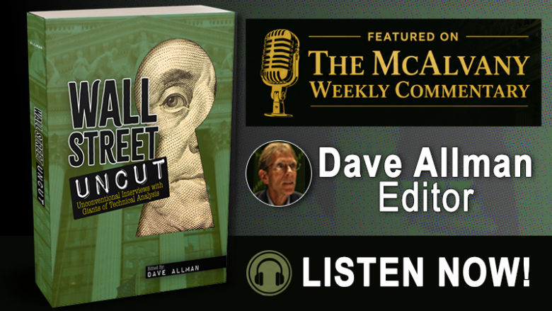 Dave Allman Joins The McAlvany Weekly Commentary to Talk Wall Street Uncut